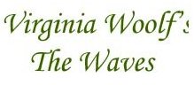 Virginna Woolfs's The Waves